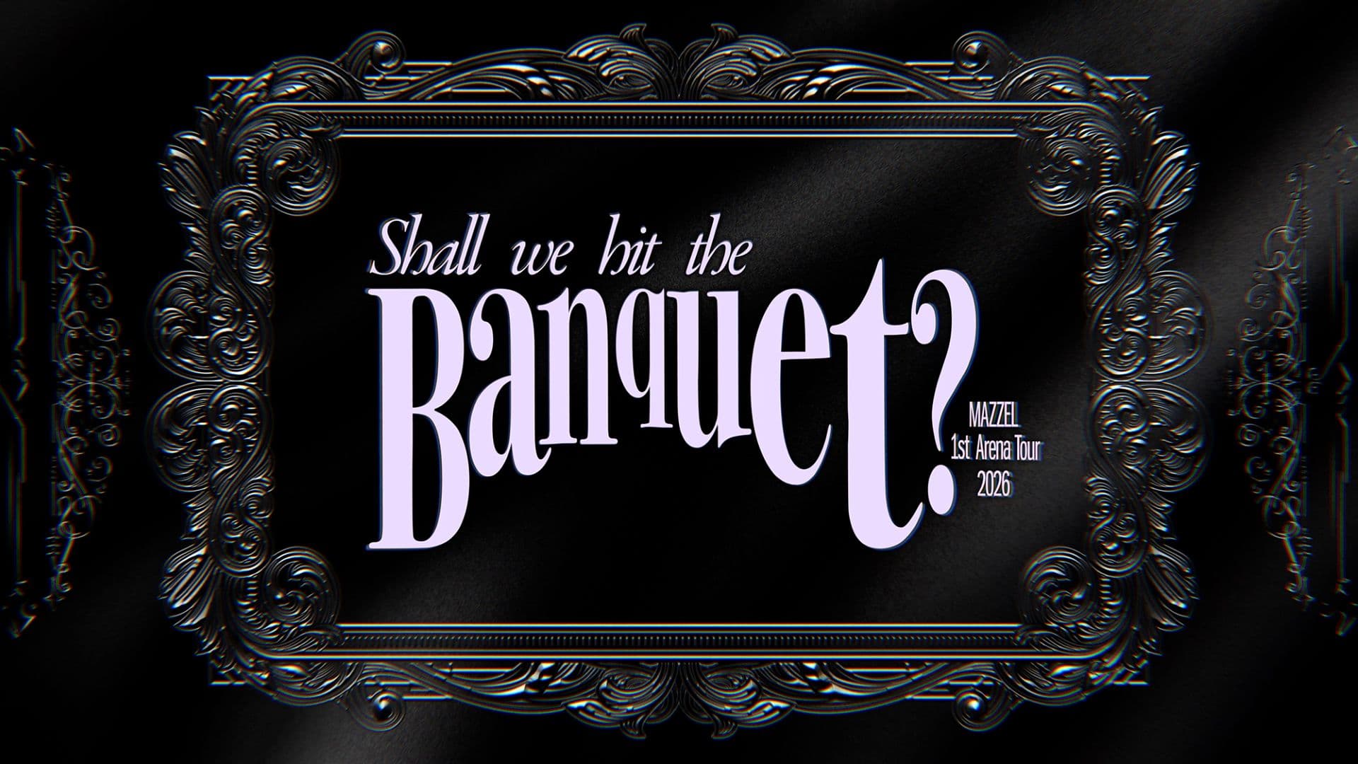 MAZZEL 1st Arena Tour 2026 "Shall we hit the Banquet?"