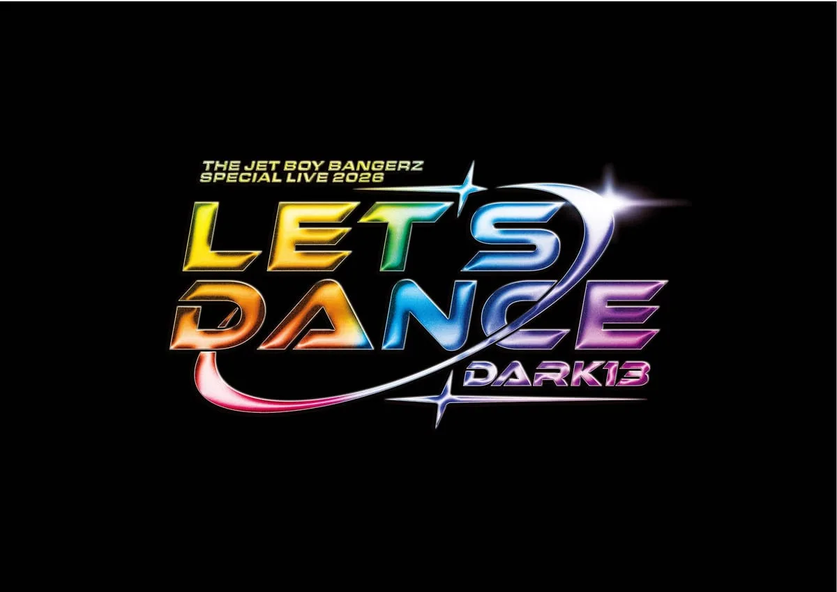 THEJETBOYBANGERZSPECIALLIVE2026「Let’sDance〜DARK13〜」